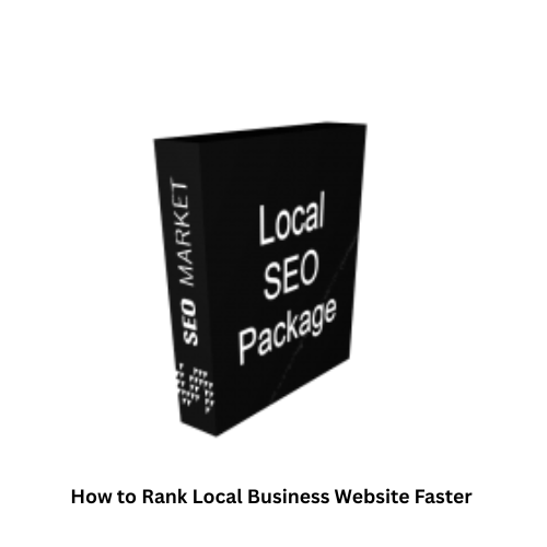 How to Rank Local Business Website Faster with SEO Tips